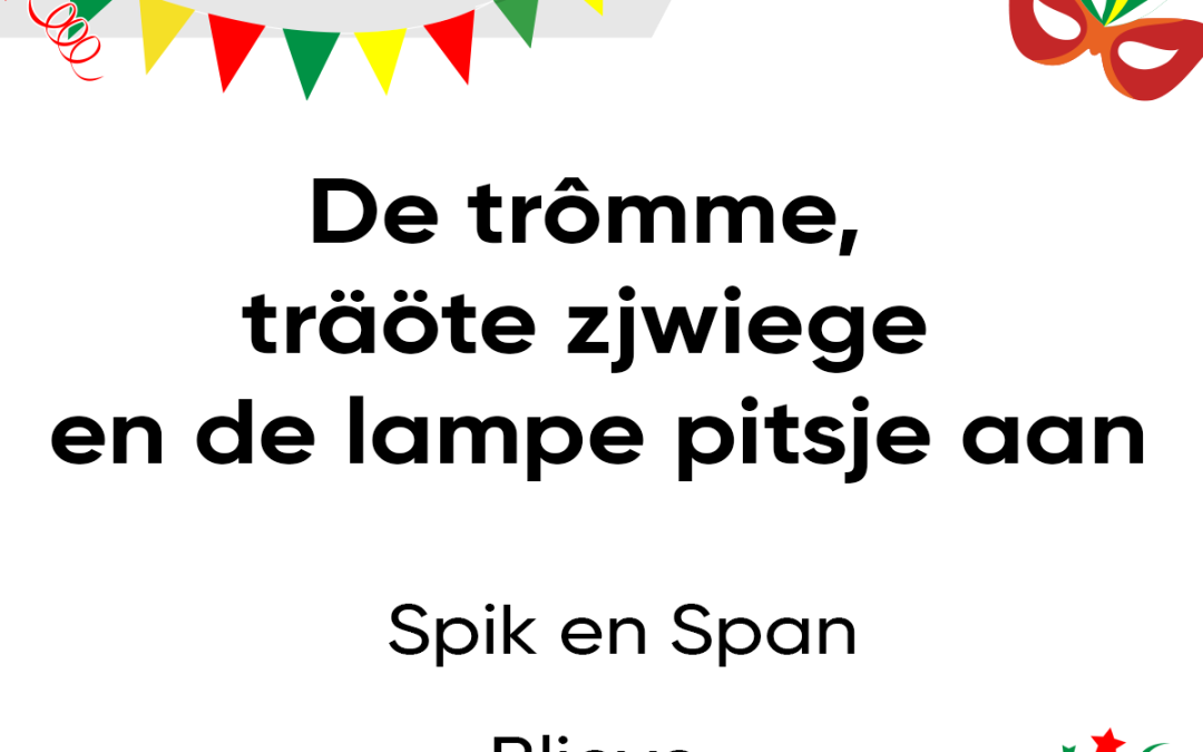De trômme, träöte zjwiege en de lampe pitsje aan