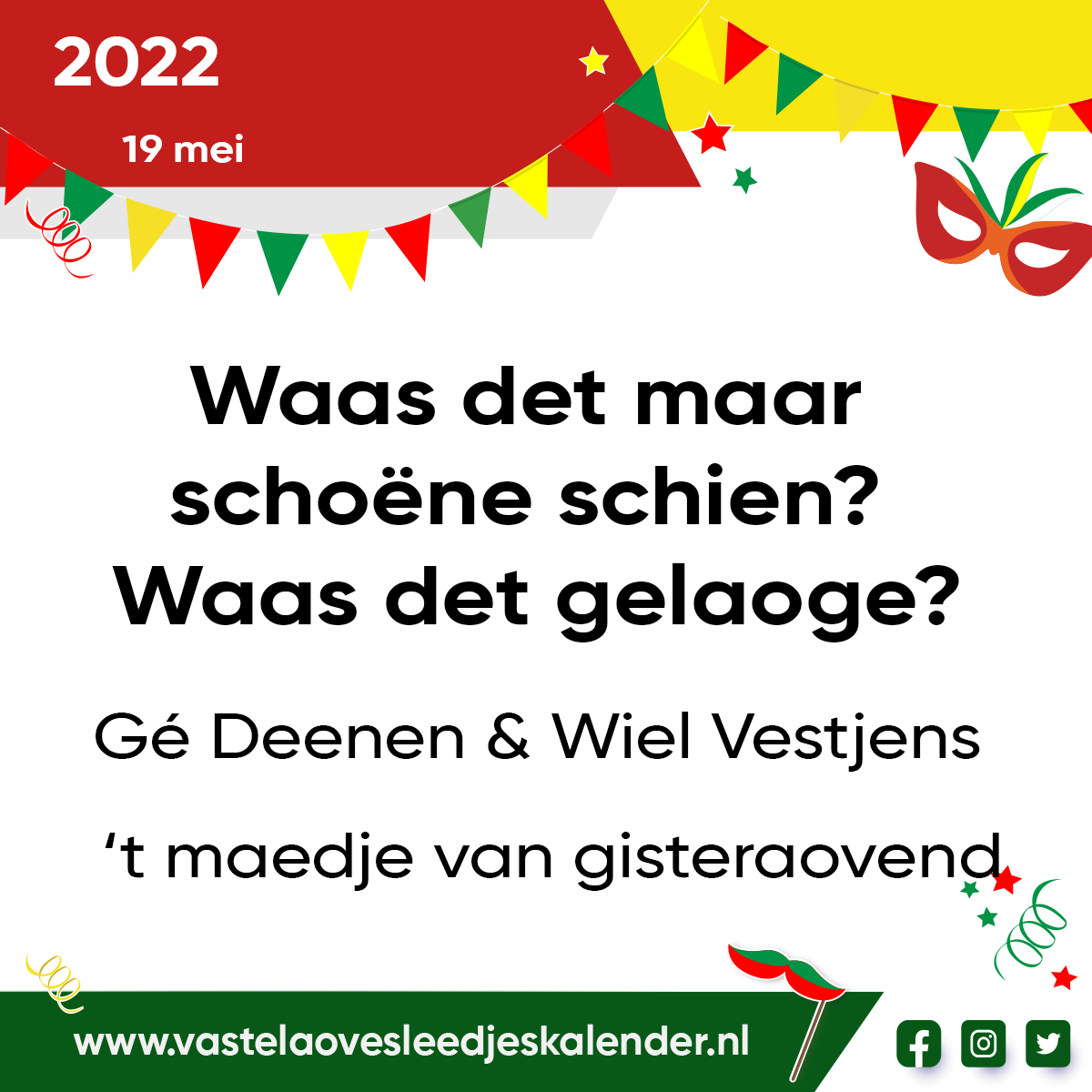 Waas det maar schoëne schien? Waas det gelaoge?