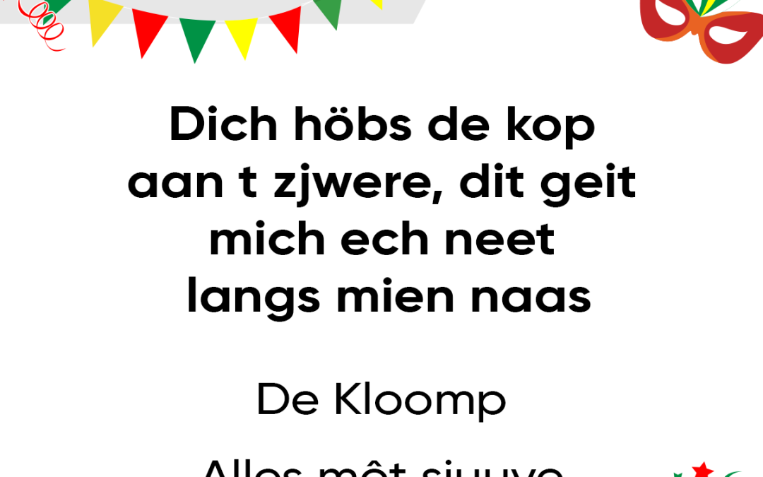 Dich höbs de kop aan t zjwere, dit geit mich ech neet langs mien naas