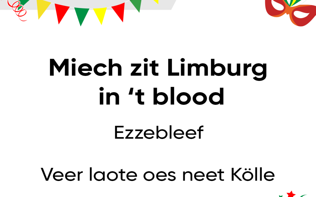 Miech zit Limburg in ’t blood