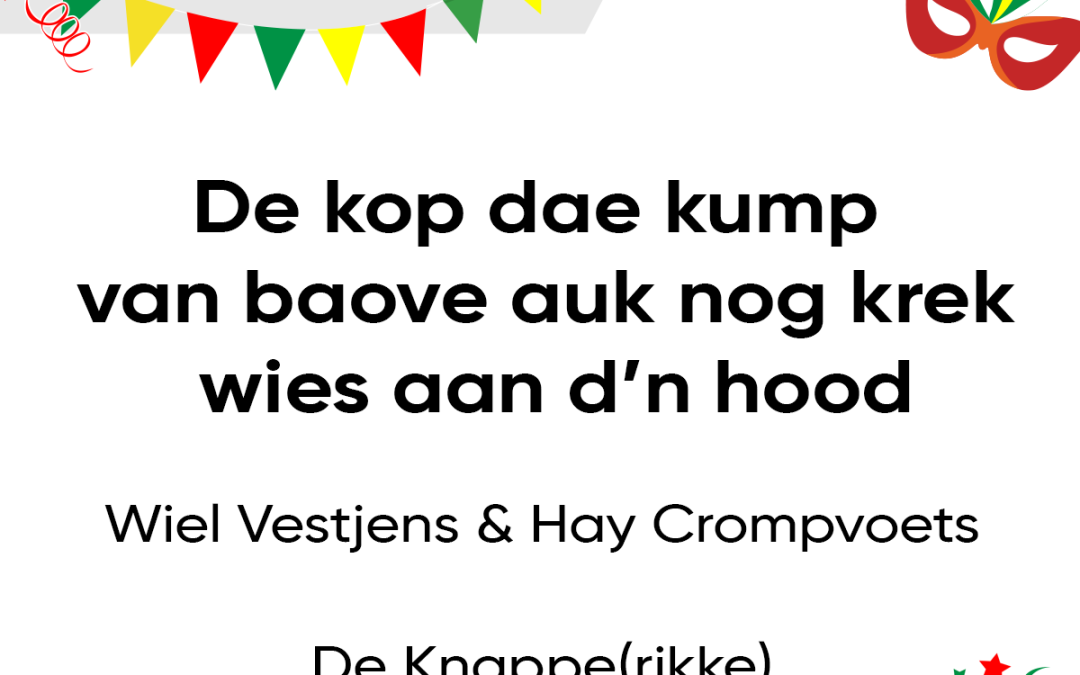 De kop dae kump van baove auk nog krek wies aan d’n hood