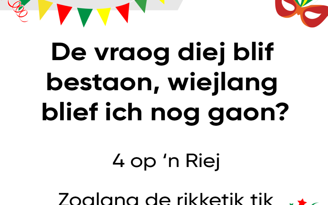De vraog diej blif bestaon wiejlang blief ich nog gaon?