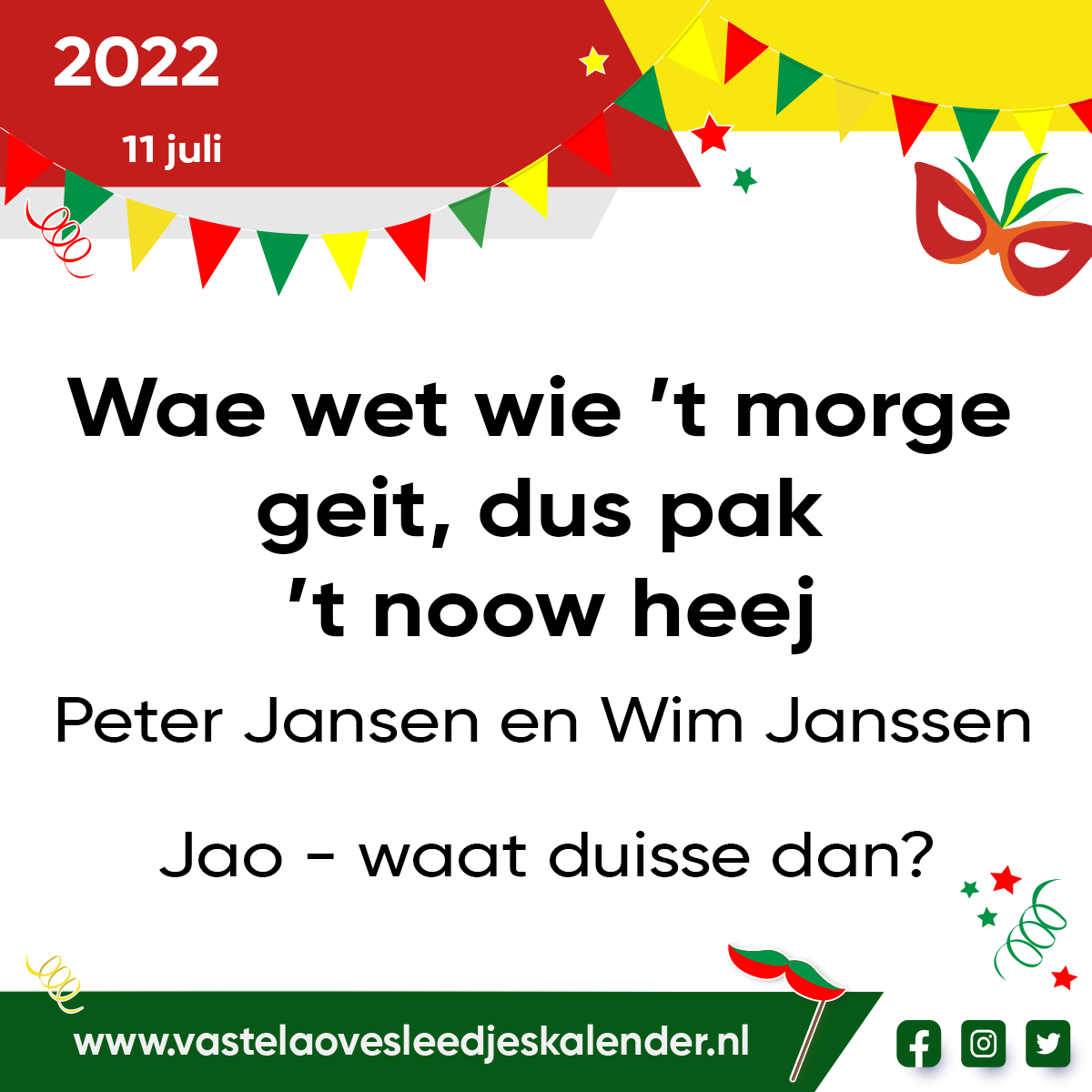 Wae wet wie ’t morge geit, dus pak ’t noow heej