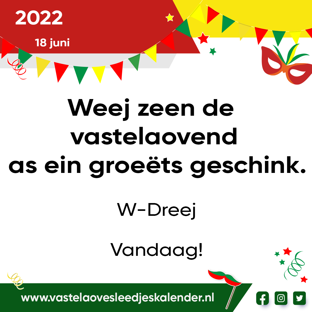 Weej zeen de vastelaovend as ein groeëts geschink.