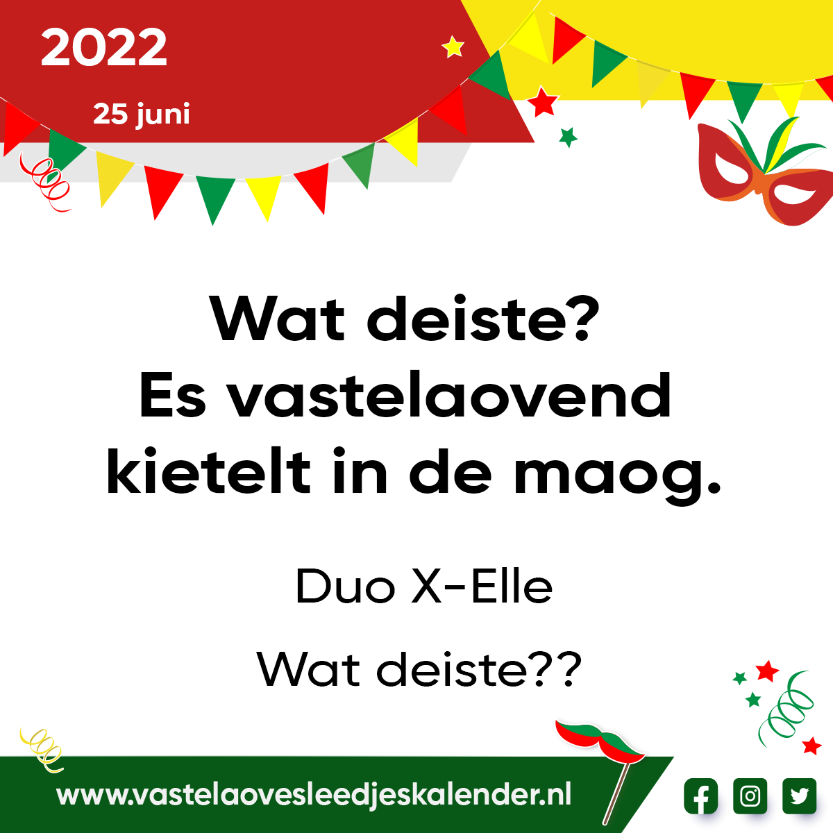 Wat deiste? Es vastelaovend kietelt in de maog.