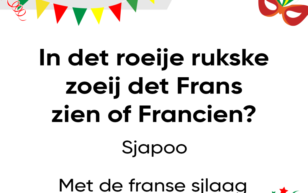 In det roeije rukske zoeij det Frans zien of Francien?
