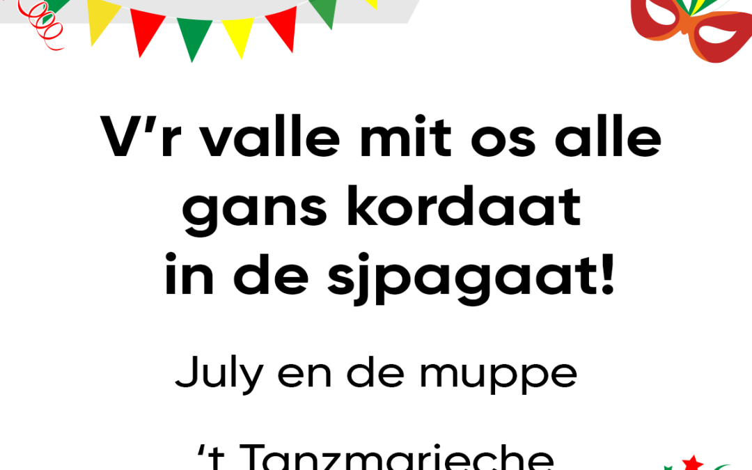 V’r valle mit os alle gans kordaat in de sjpagaat!