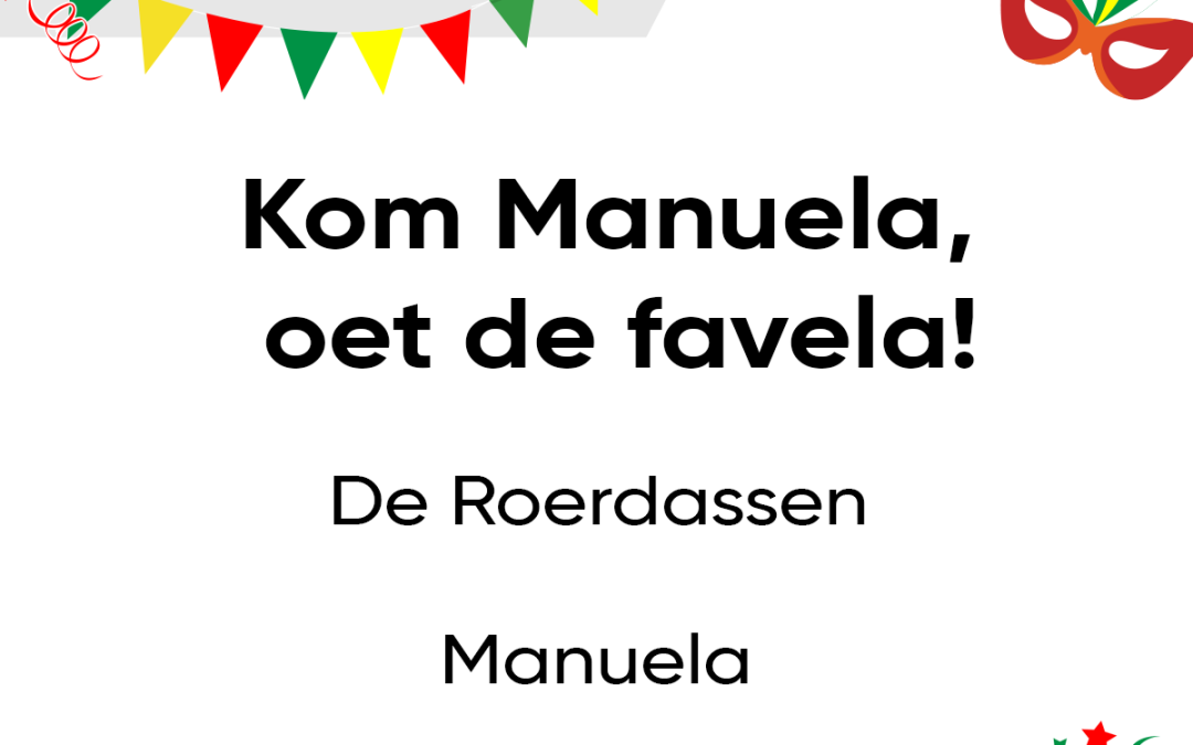 Kom Manuela, oet de favela!