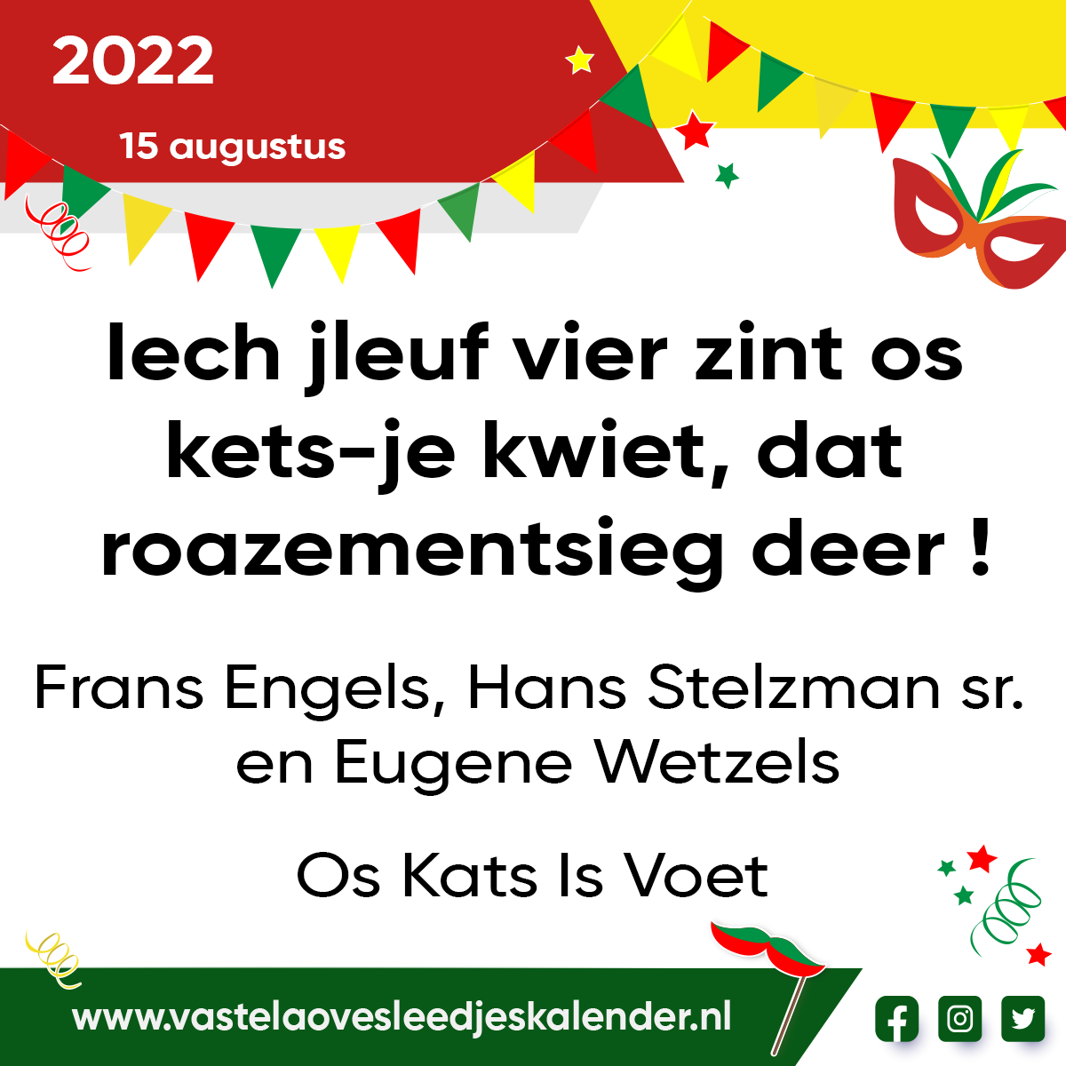 Iech jleuf vier zint os kets-je kwiet, dat roazementsieg deer !