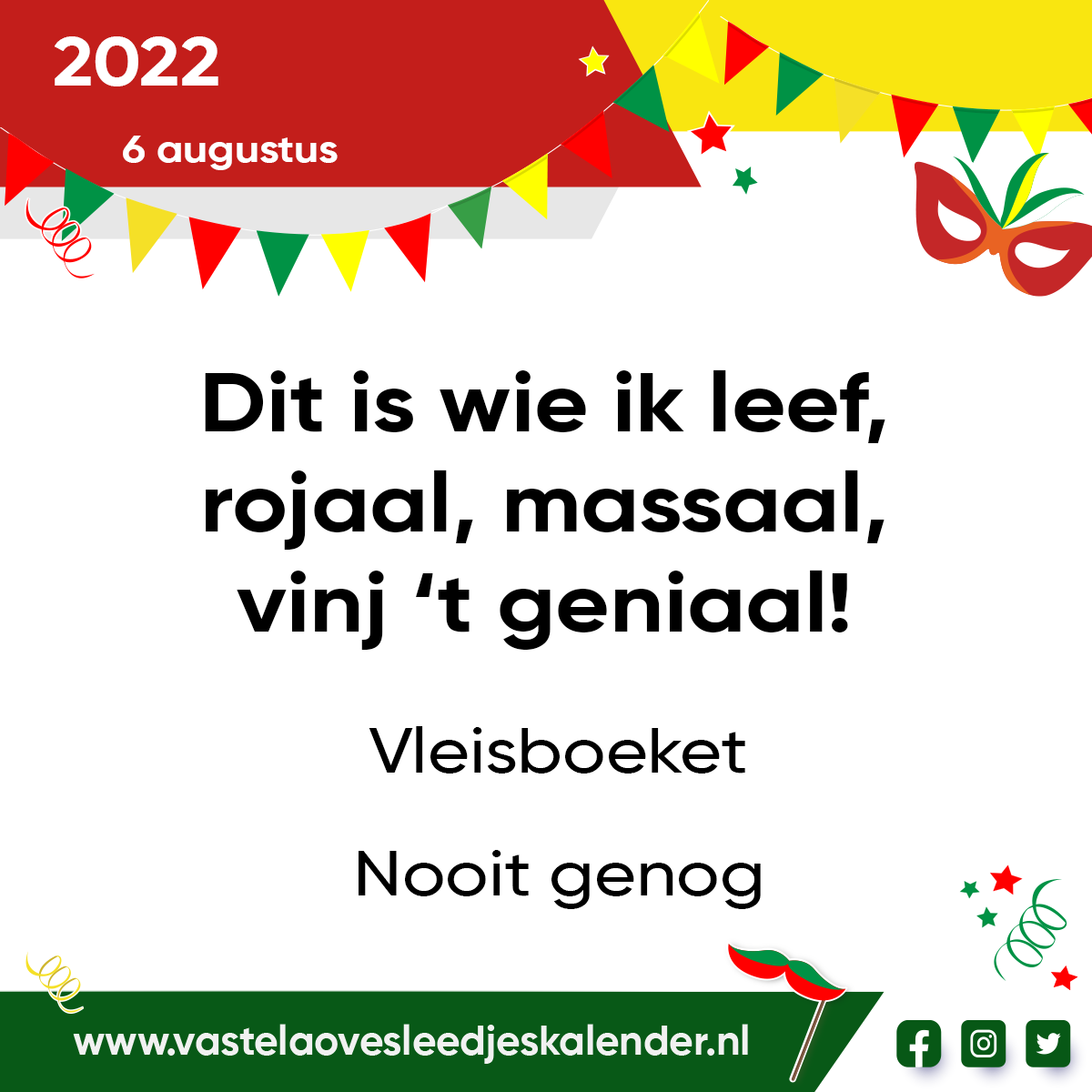 Dit is wie ik leef, rojaal, massaal, vinj ’t geniaal!