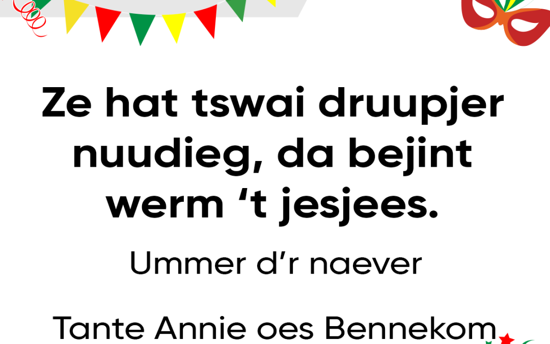Ze hat tswai druupjer nuudieg, da bejint werm ’t jesjees.