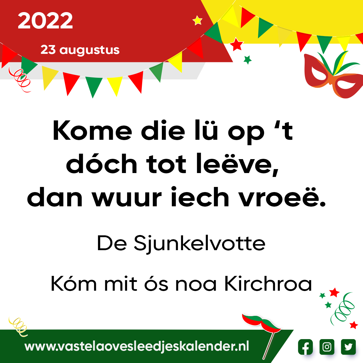 Kome die lü op ’t dóch tot leëve, dan wuur iech vroeë.