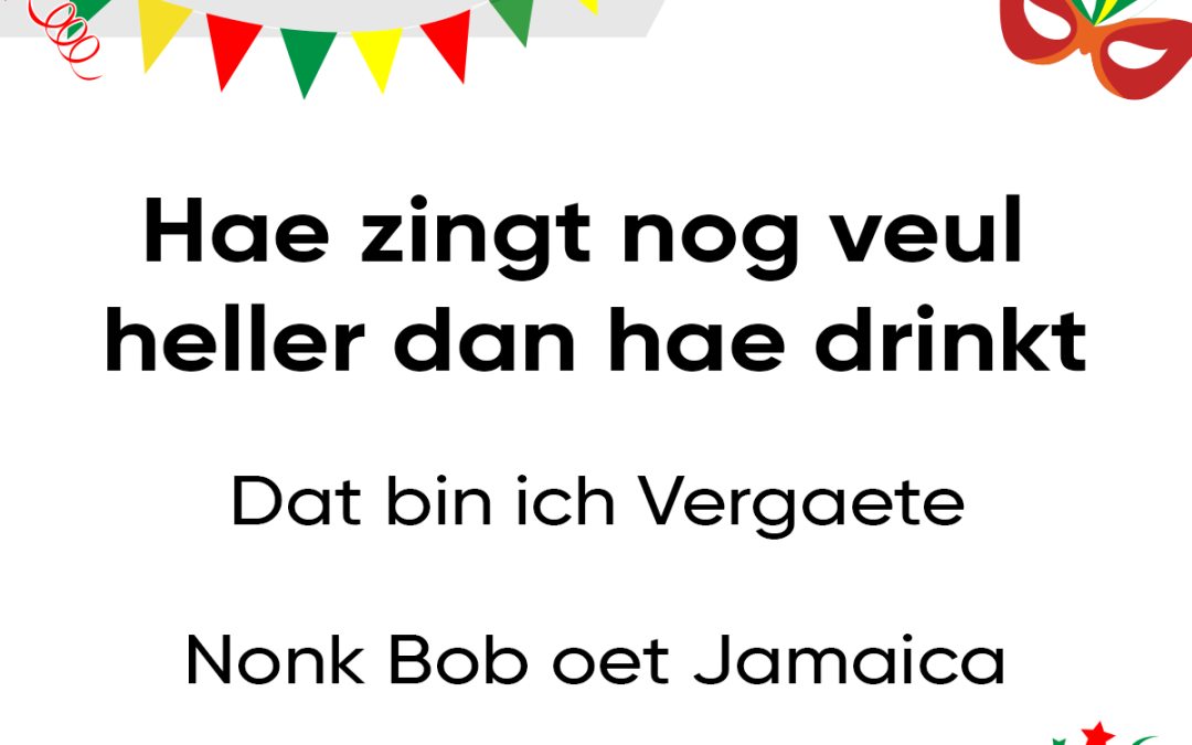 Hae zingt nog veul heller dan hae drinkt