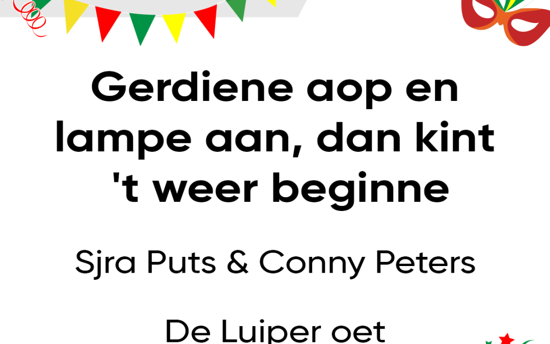 Gerdiene aop en lampe aan dan kint ’t weer beginne