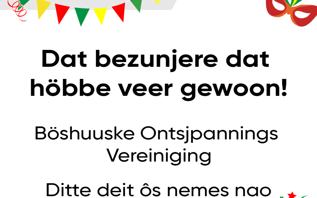 Dat bezunjere dat höbbe veer gewoon!