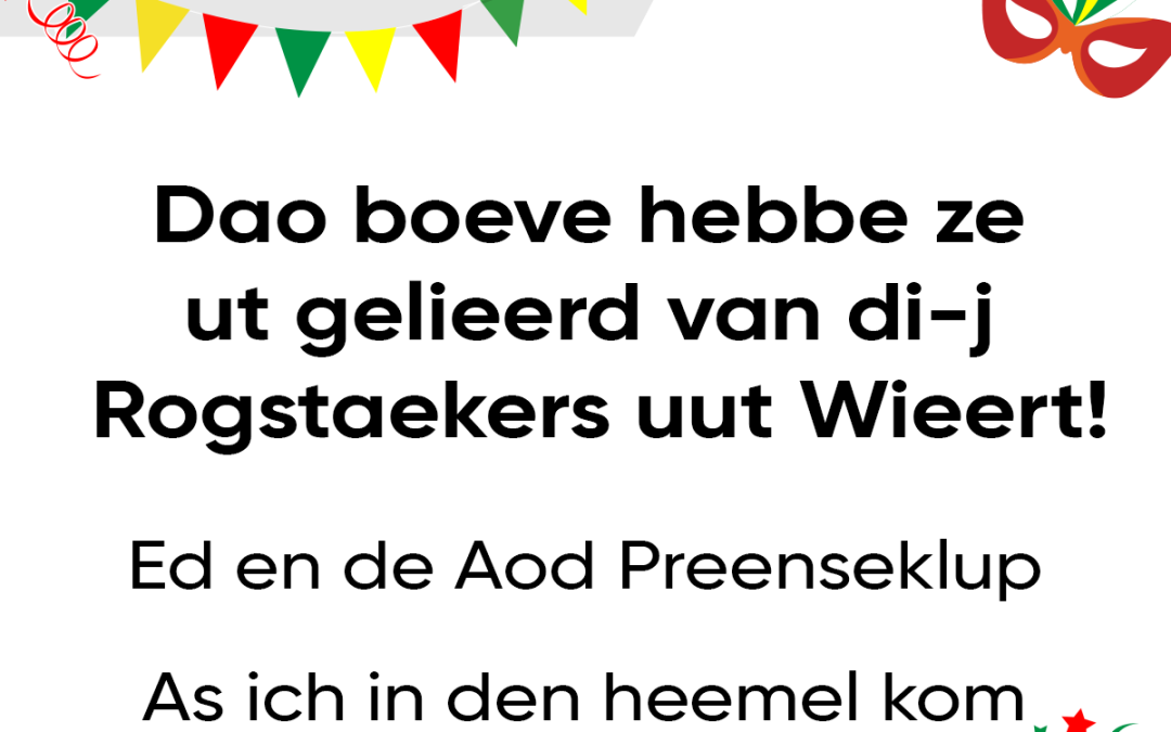 Dao boeve hebbe ze ut gelieerd van di-j Rogstaekers uut Wieert!