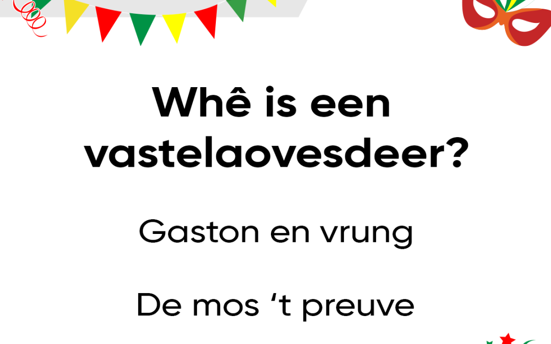 Whê is een vastelaovesdeer?