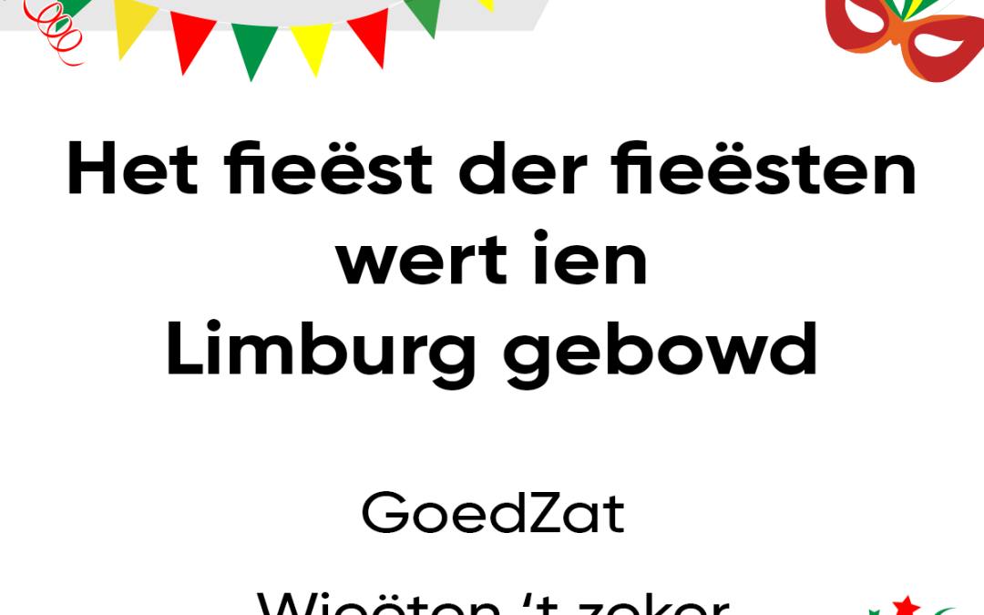 Het fieëst der fieësten wert ien Limburg gebowd