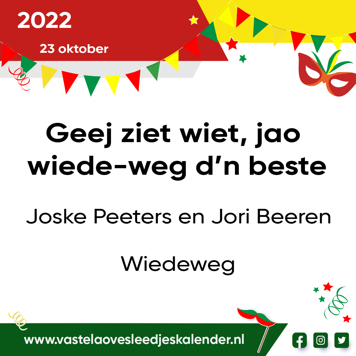 Geej ziet wiet, jao wiede-weg d’n beste