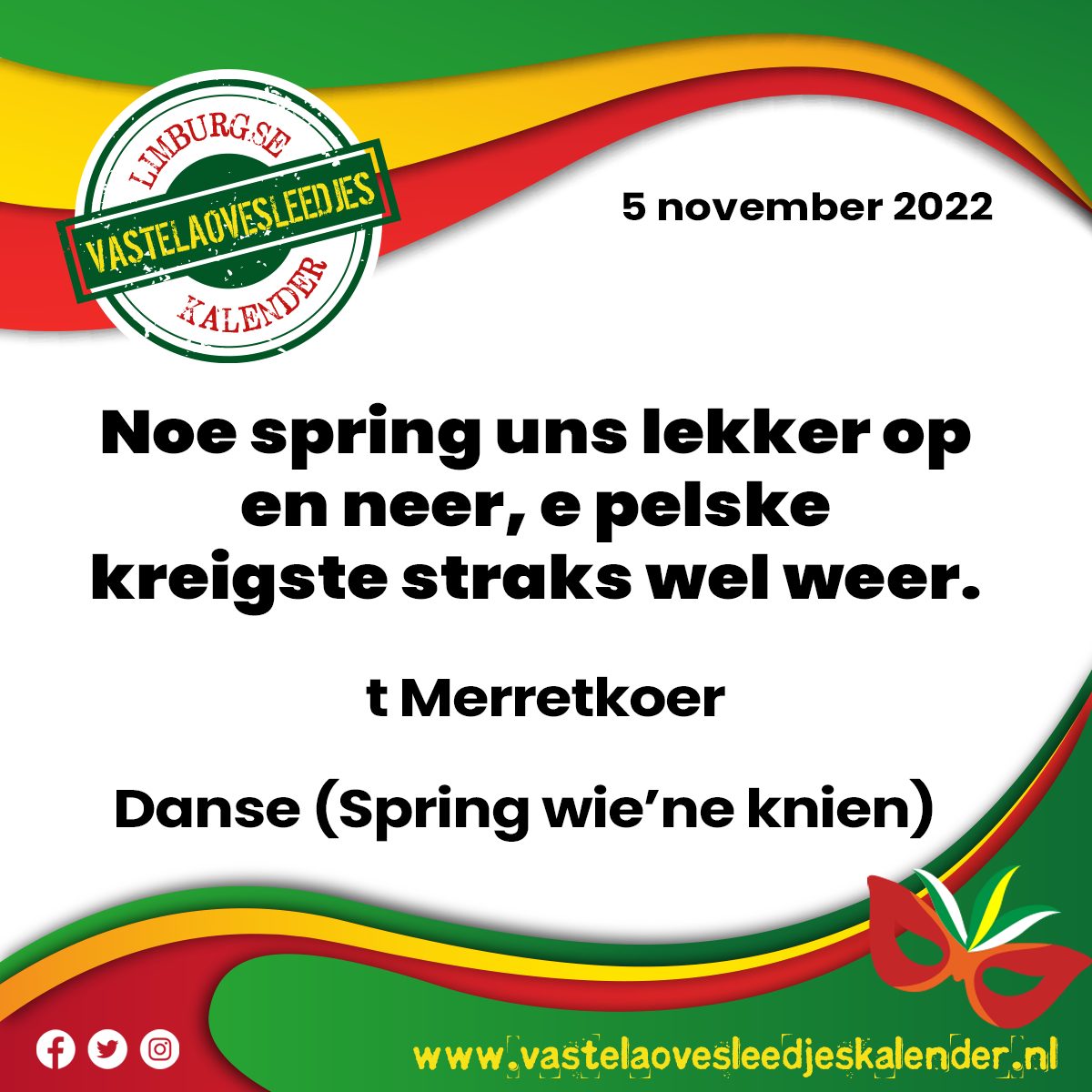 Noe spring uns lekker op en neer, e pelske kreigste straks wel weer.