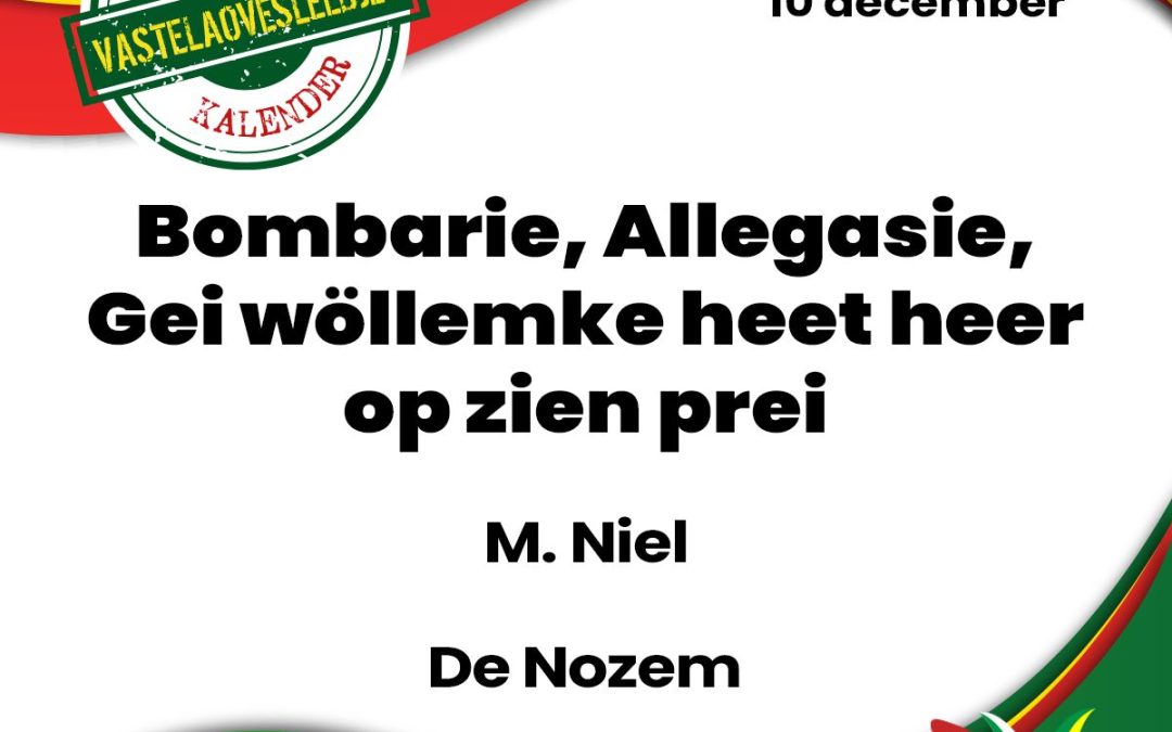 Bombarie, allegasie, gei wöllemke heet heer op zien prei