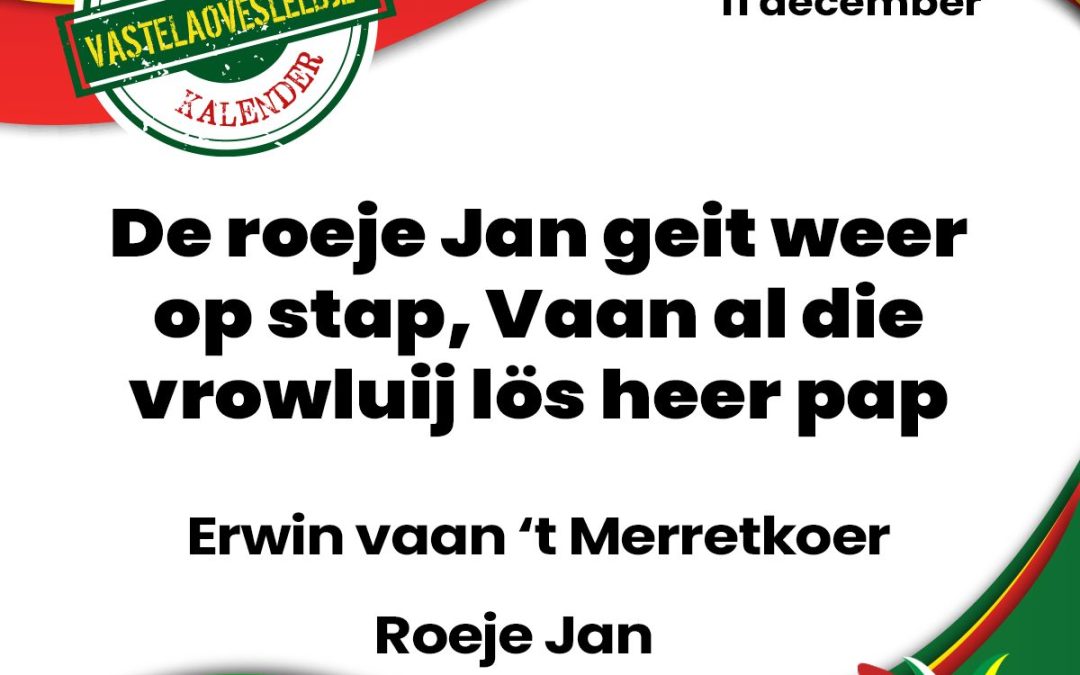 De roeje Jan geit weer op stap, vaan al die vrowluij lös heer pap