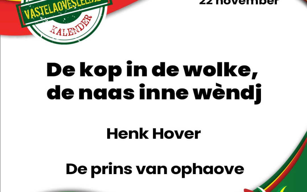 De kop in de wolken, de naas inne wèndj