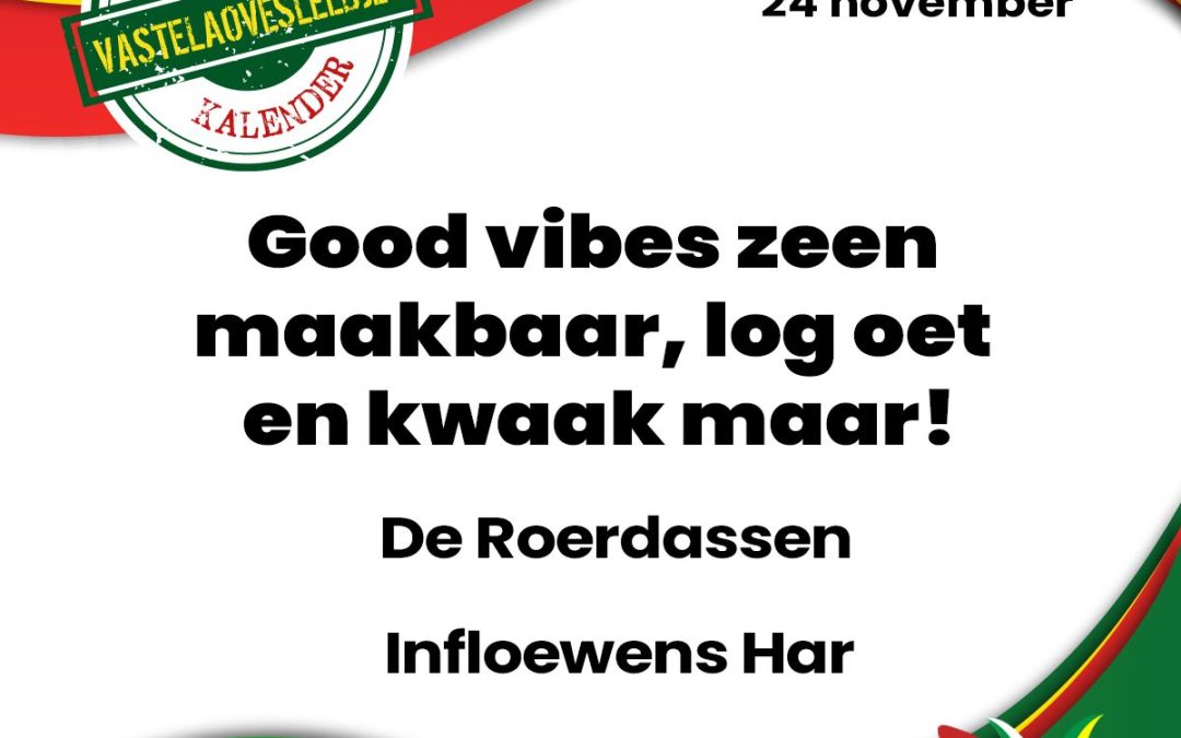 Good vibes zeen maakbaar, log oet en kwaak maar!