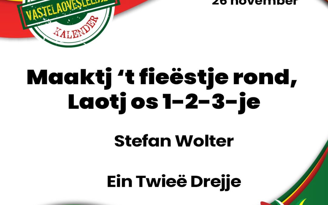 Maaktj ’t fieëstje rond, Laotj os 1-2-3-je