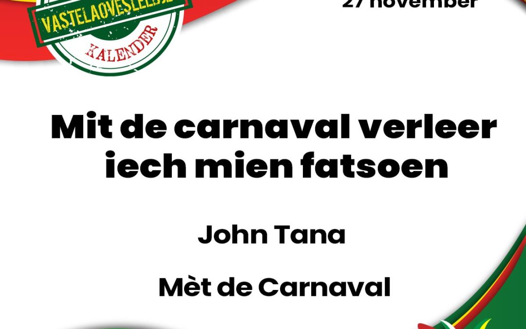 Mit de carnaval verleer iech mien fatsoen