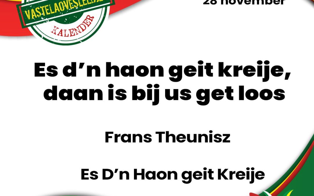 Es d’n haon geit kreije, daan is bij us get loos