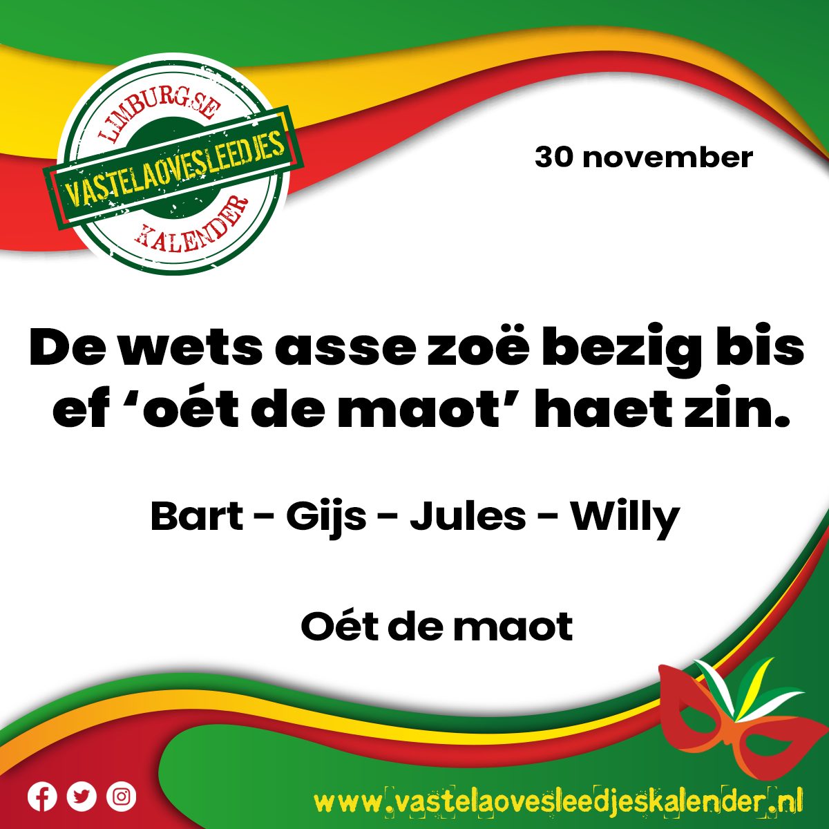 De wets asse zoë bezig bis ef ‘oét de maot’ haet zin.