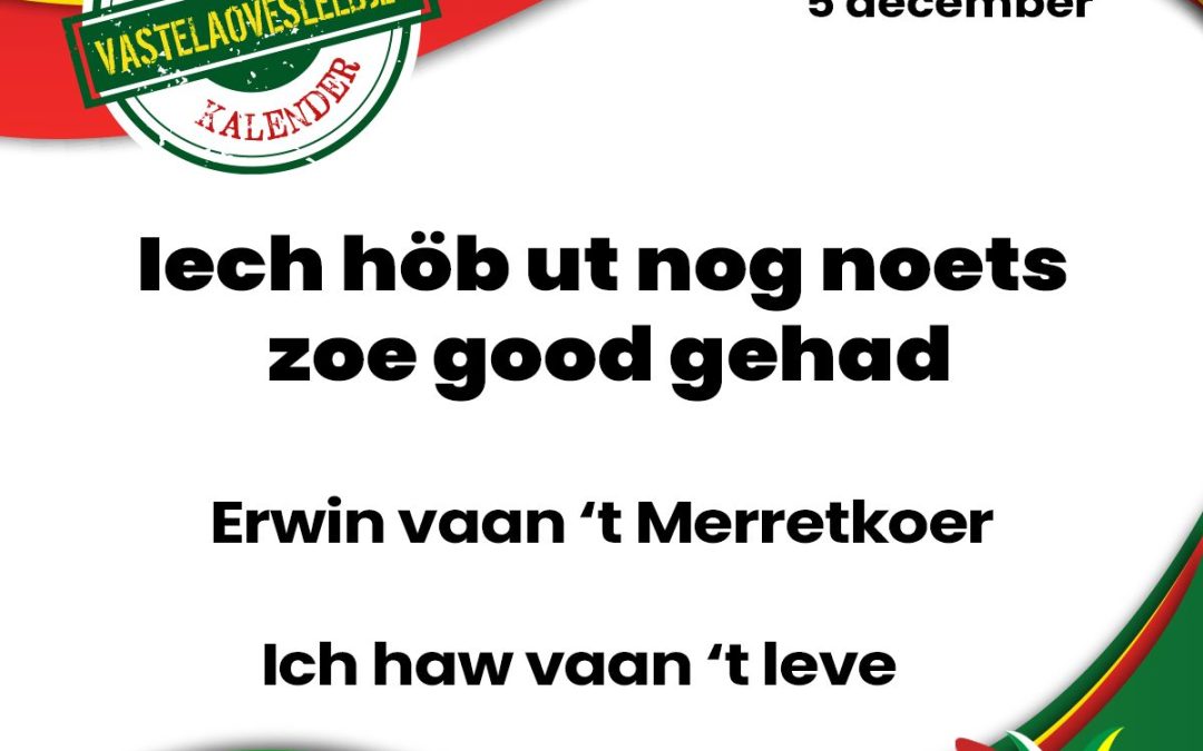 Iech höb ut nog noets zoe good gehad