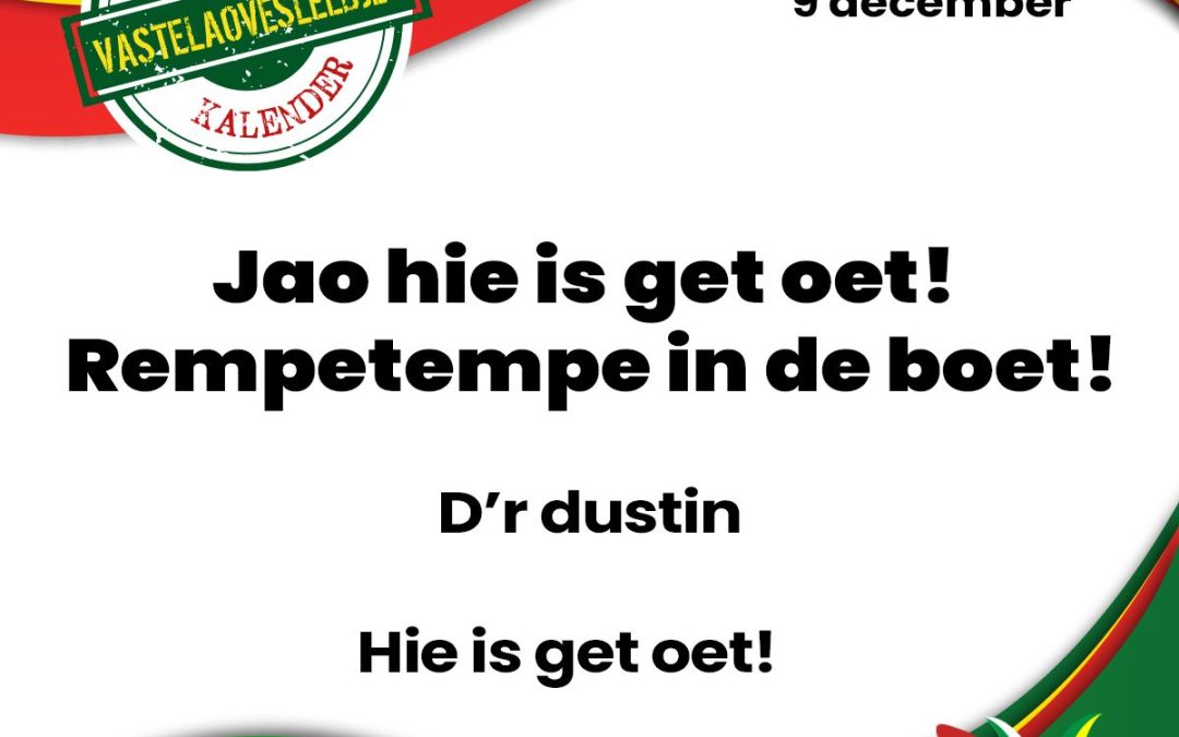 Jao hie is get oet! Rempetempe in de boet!