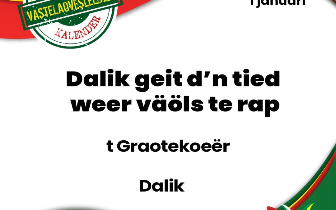 Dalik geit d’n tied weer väöls te rap