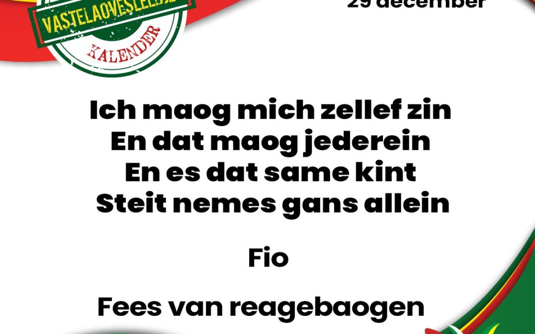 Ich maog mich zellef zin, en dat maog jederein. En es dat same kint steit nemes gans allein