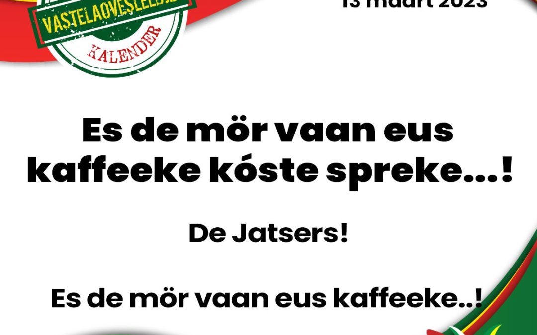 Es de mör vaan eus kaffeeke kóste spreke…!