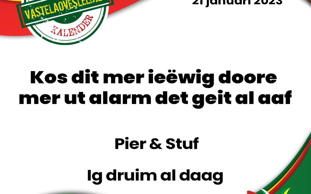 Kos dit mer ieëwig doore mer ut alarm det geit al aaf