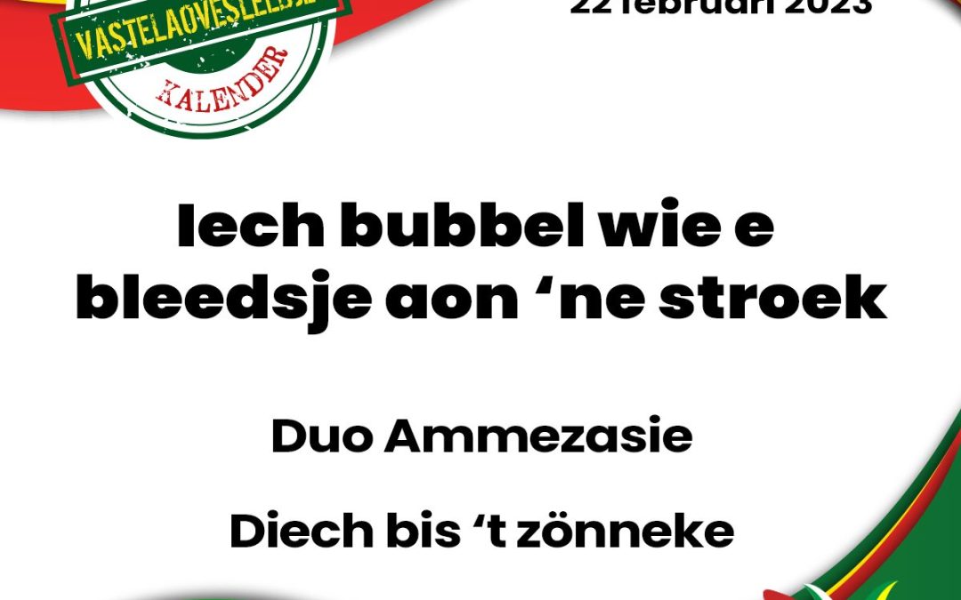 Iech bubbel wie e bleedsje aon ‘ne stroek