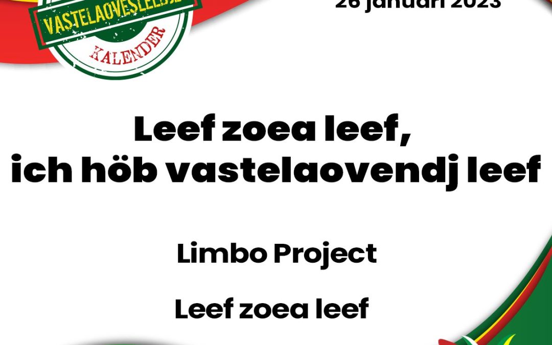Leef zoea leef, ich höb vastelaovendj leef