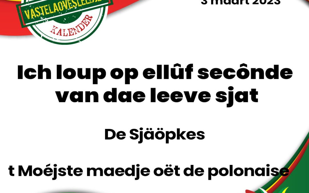Ich loup op ellûf secônde van dae leeve sjat