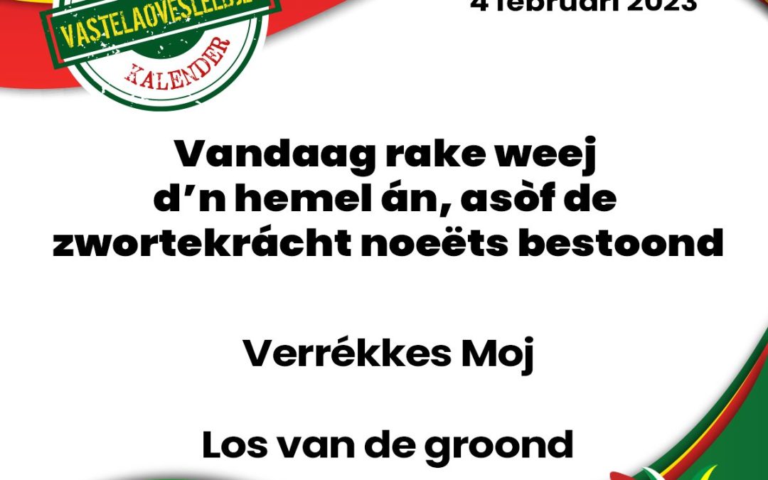 Vandaag rake weej d’n hemel án, Asòf de zwortekrácht noeëts bestoond