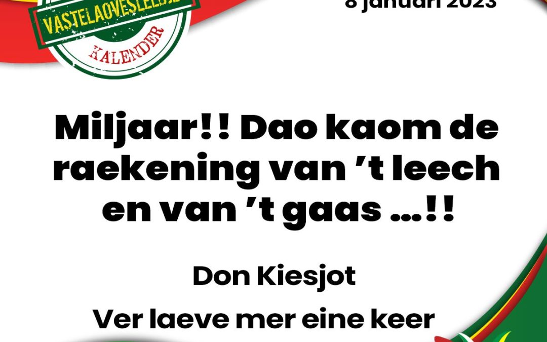 Miljaar!! Dao kaom de raekening van ’t leech en van ’t gaas …!!