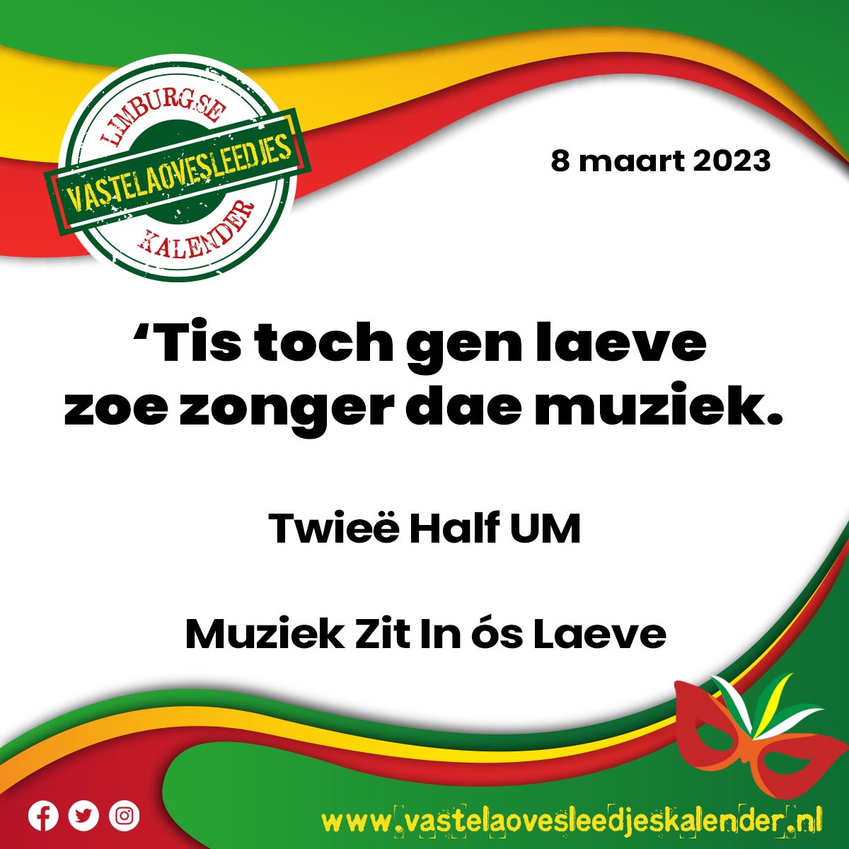 ‘Tis toch gen laeve zoe zonger dae muziek.