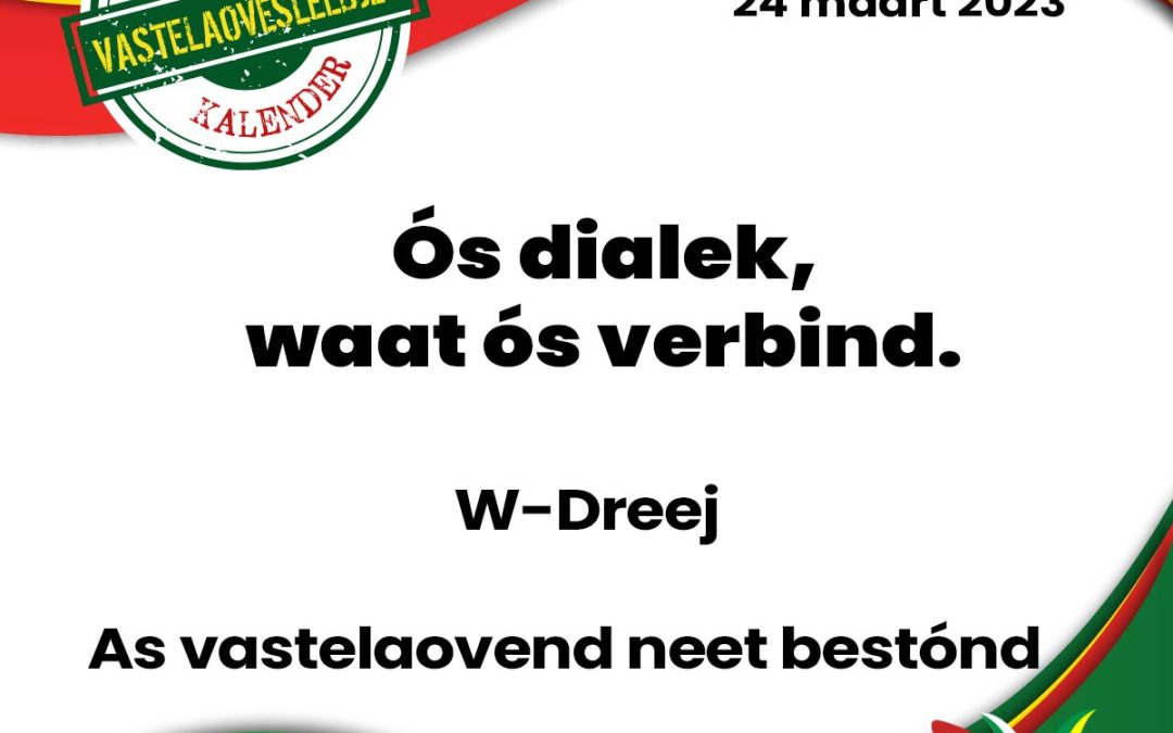 Ós dialek, waat ós verbind.