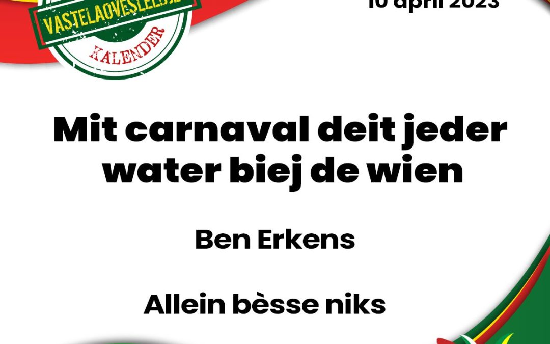Mit carnaval deit jeder water biej de wien