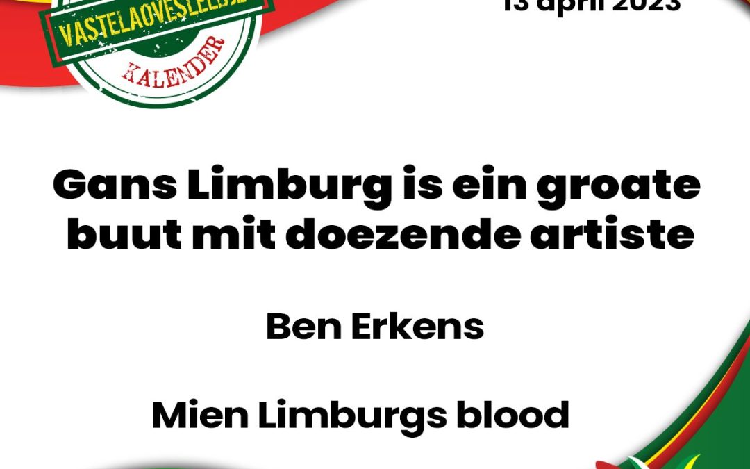 Gans Limburg is ein groate buut mit doezende artiste