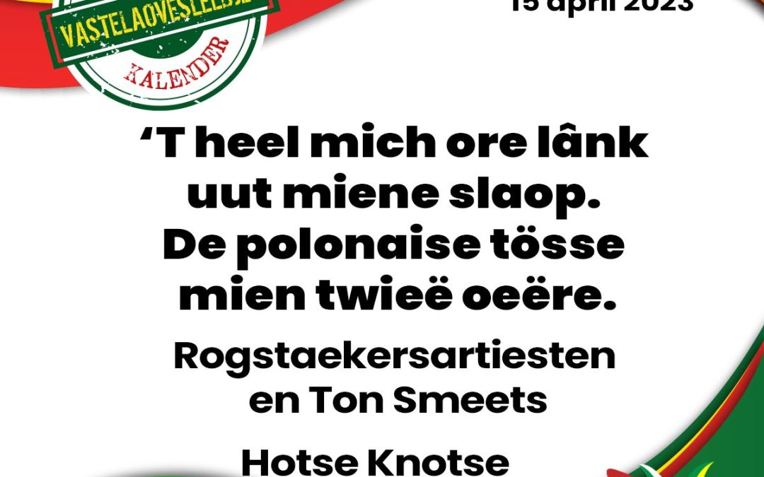 ’t heel mich ore lânk uut miene slaop. De polonaise tösse mien twieë oeëre.