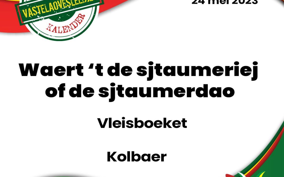 Waert ’t de sjtaumeriej of de sjtaumerdao