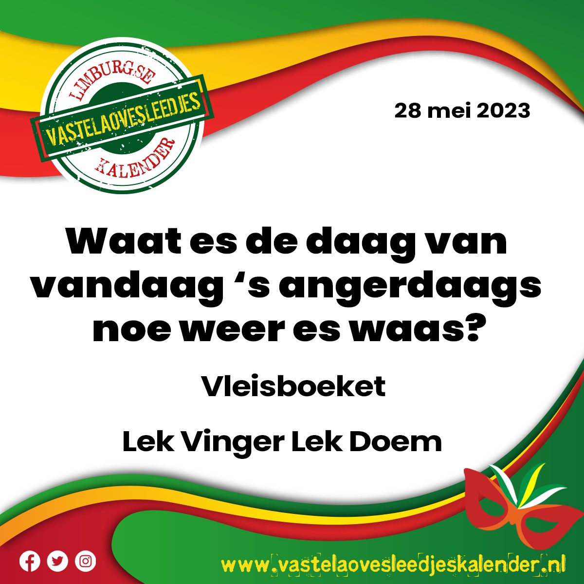 Waat es de daag van vandaag ’s angerdaags noe weer es waas?